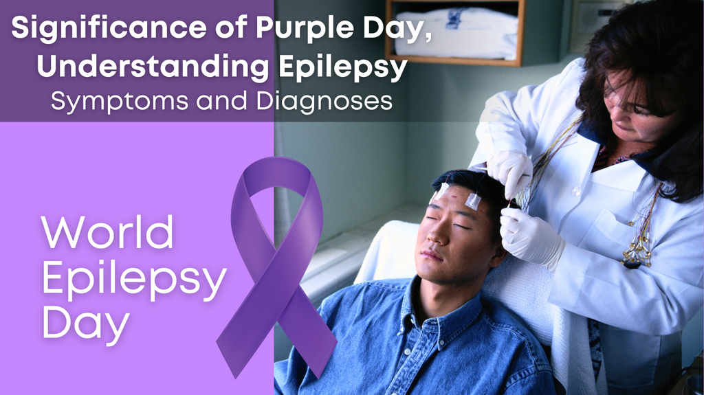 Significance of Purple Day - Understanding Epilepsy: Symptoms and Diagnoses