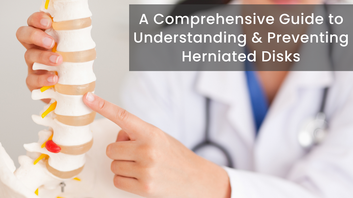 A Comprehensive Guide to Understanding and Preventing Herniated Disks