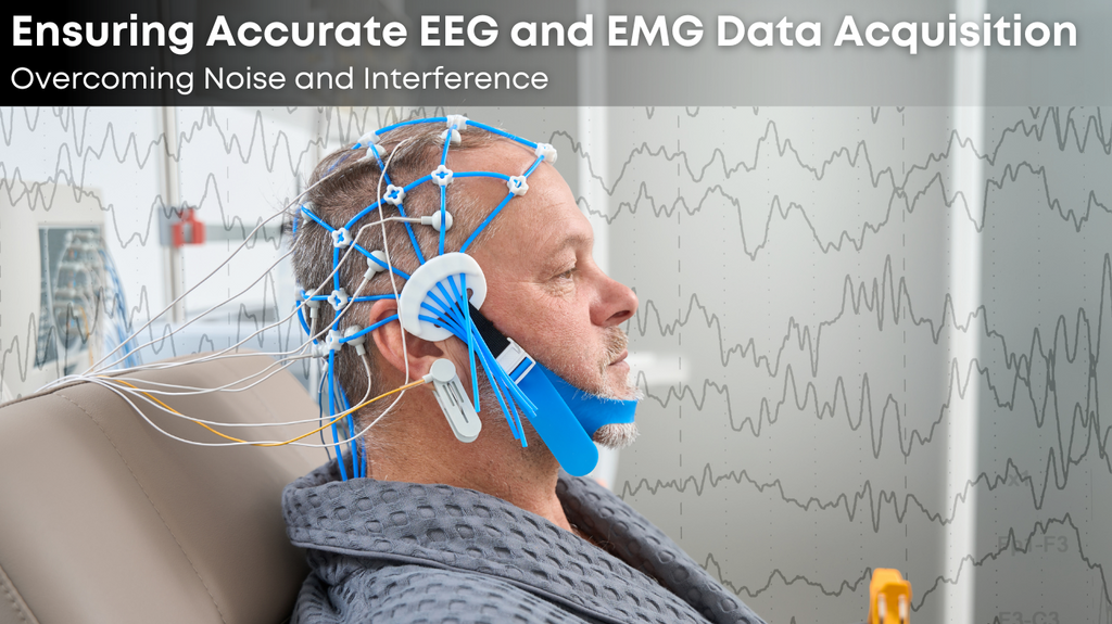 Ensuring Accurate EEG and EMG Data Acquisition: Overcoming Noise and Interference